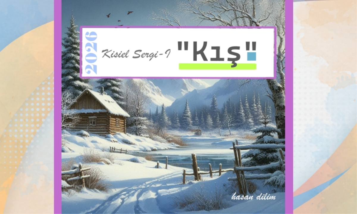 2026 Kış - Kişisel Sergi - I